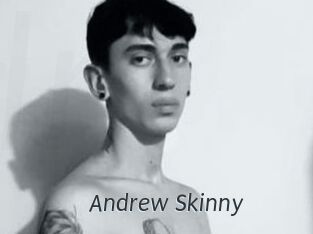 Andrew_Skinny