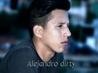 Alejandro_dirty