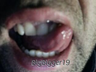 BigBigger19