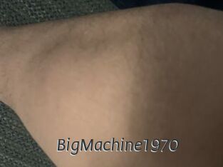 BigMachine1970