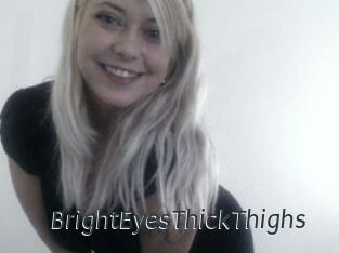 BrightEyesThickThighs