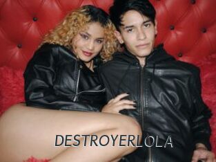 DESTROYERLOLA