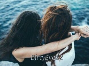 DirtyEva22
