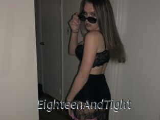 EighteenAndTight