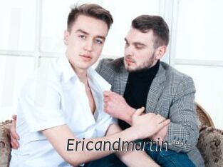 Ericandmartin