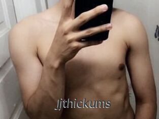 Jjthickums