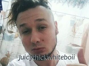 Juicythickwhiteboii