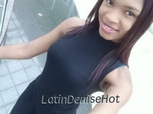 LatinDeniseHot