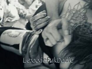 LexxxieFukDadie