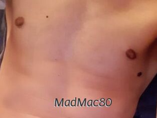 MadMac80