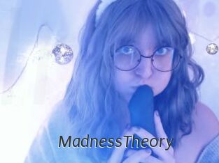 MadnessTheory