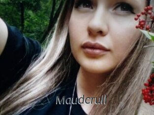 Maudcrull