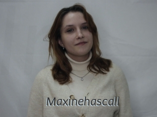 Maxinehascall