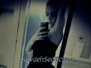 NevaehSeduction