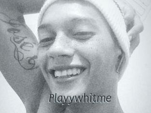 Playywhitme