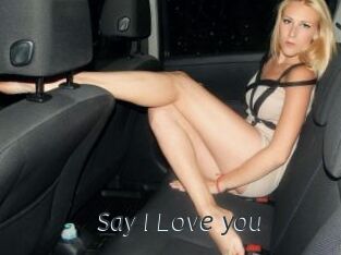 Say_I_Love_you