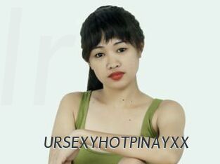 URSEXYHOTPINAYXX