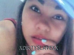 XDIRTYSLAVEXX