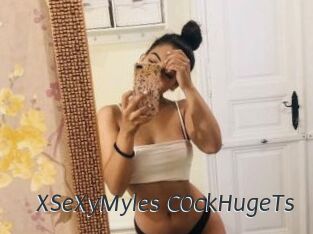 XSeXyMyles_C0ckHugeTs